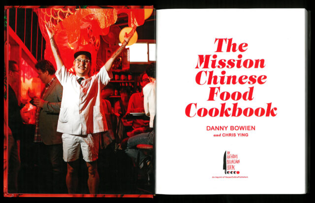 The Mission Chinese Food Cookbook by Bowien, Danny